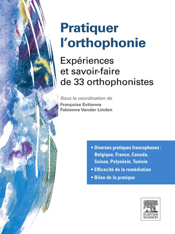 Pratiquer l'orthophonie: Expériences et savoir-faire de 33 orthophonistes