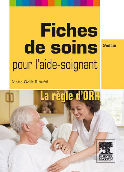 Fiches de soins pour l'aide-soignant: La règle d'ORR