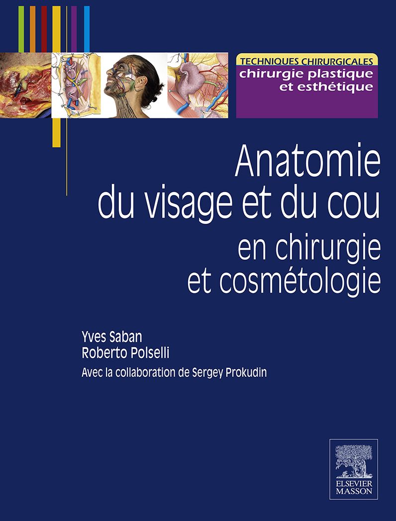 Anatomie du visage et du cou: en chirurgie et cosmétologie