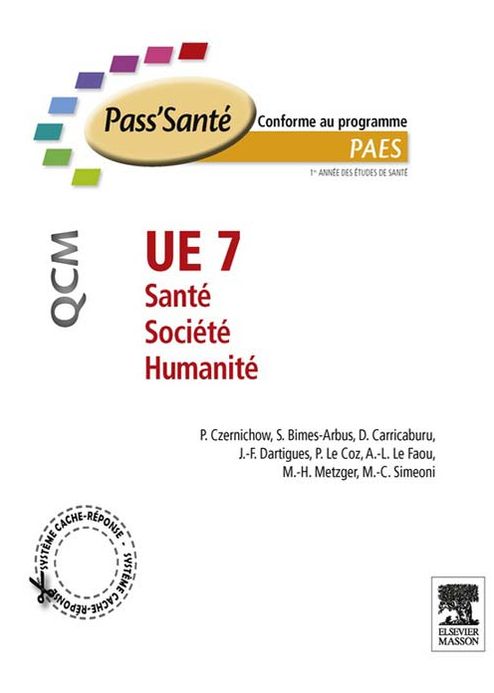 UE 7 - Santé - Société - Humanité - QCM: 260 QCM, QROC et questions rédactionnelles