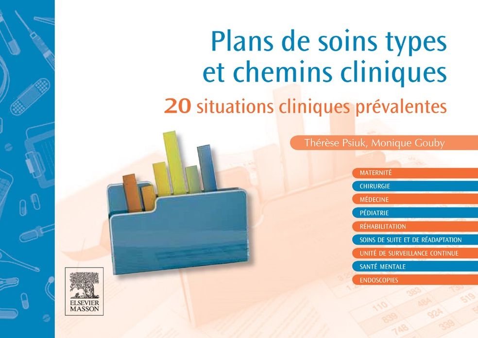 Plans de soins types et chemins cliniques: 20 situations cliniques prévalentes