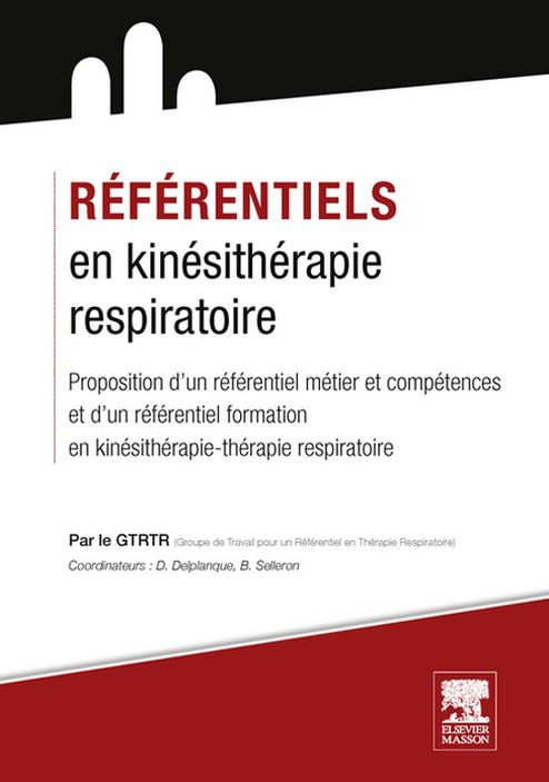 Référentiels en kinésithérapie respiratoire: Projets de référentiels de formation, métier et compétences