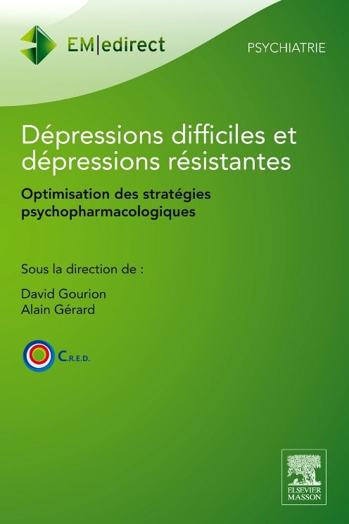 Dépressions difficiles et dépressions résistantes: Optimisation des stratégies psychopharmacologiques
