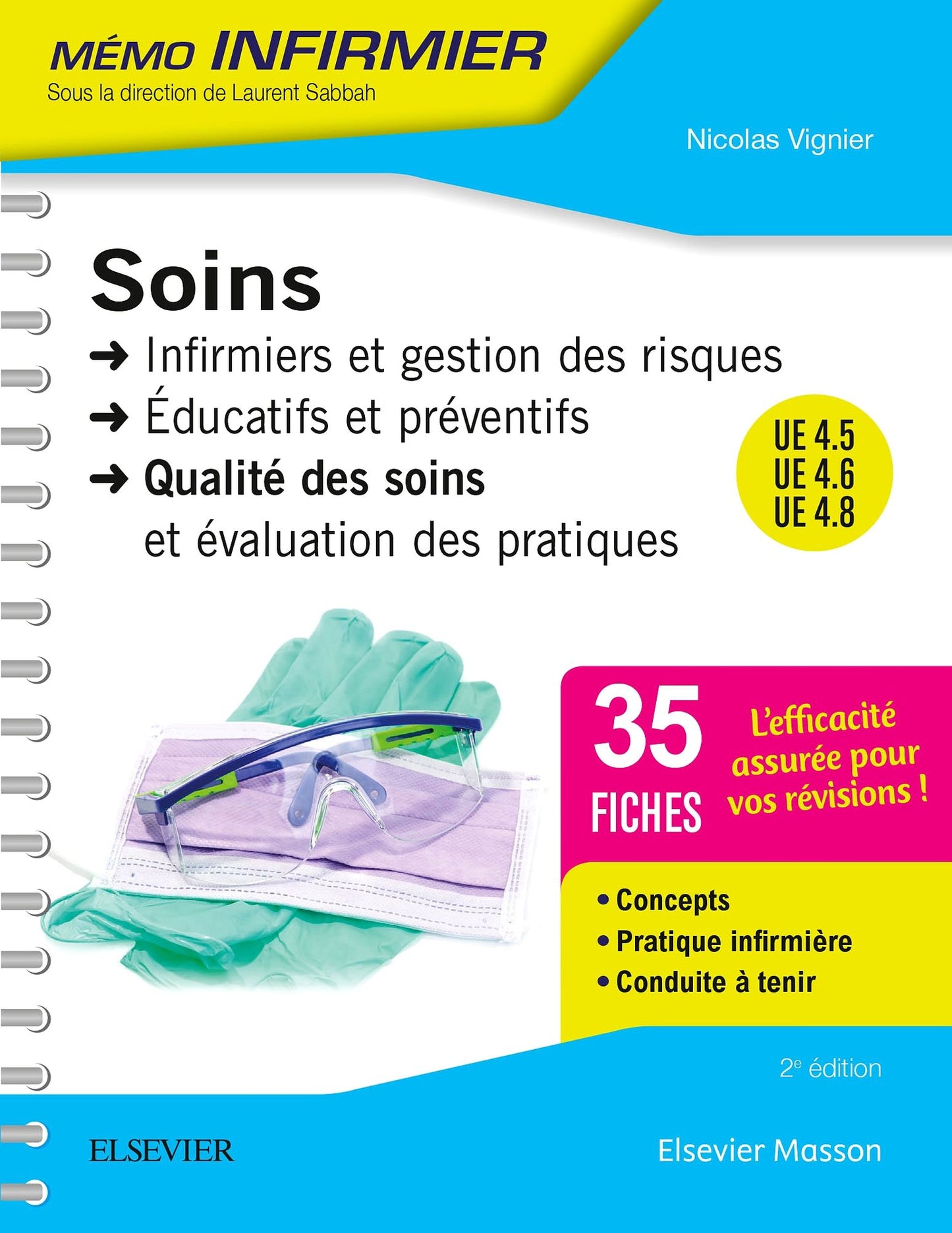 Soins infirmiers et gestion des risques - Soins éducatifs et préventifs - Qualité des soins et évaluation des pratiques: Unités d'enseignement 4.5, 4.6 et 4.8