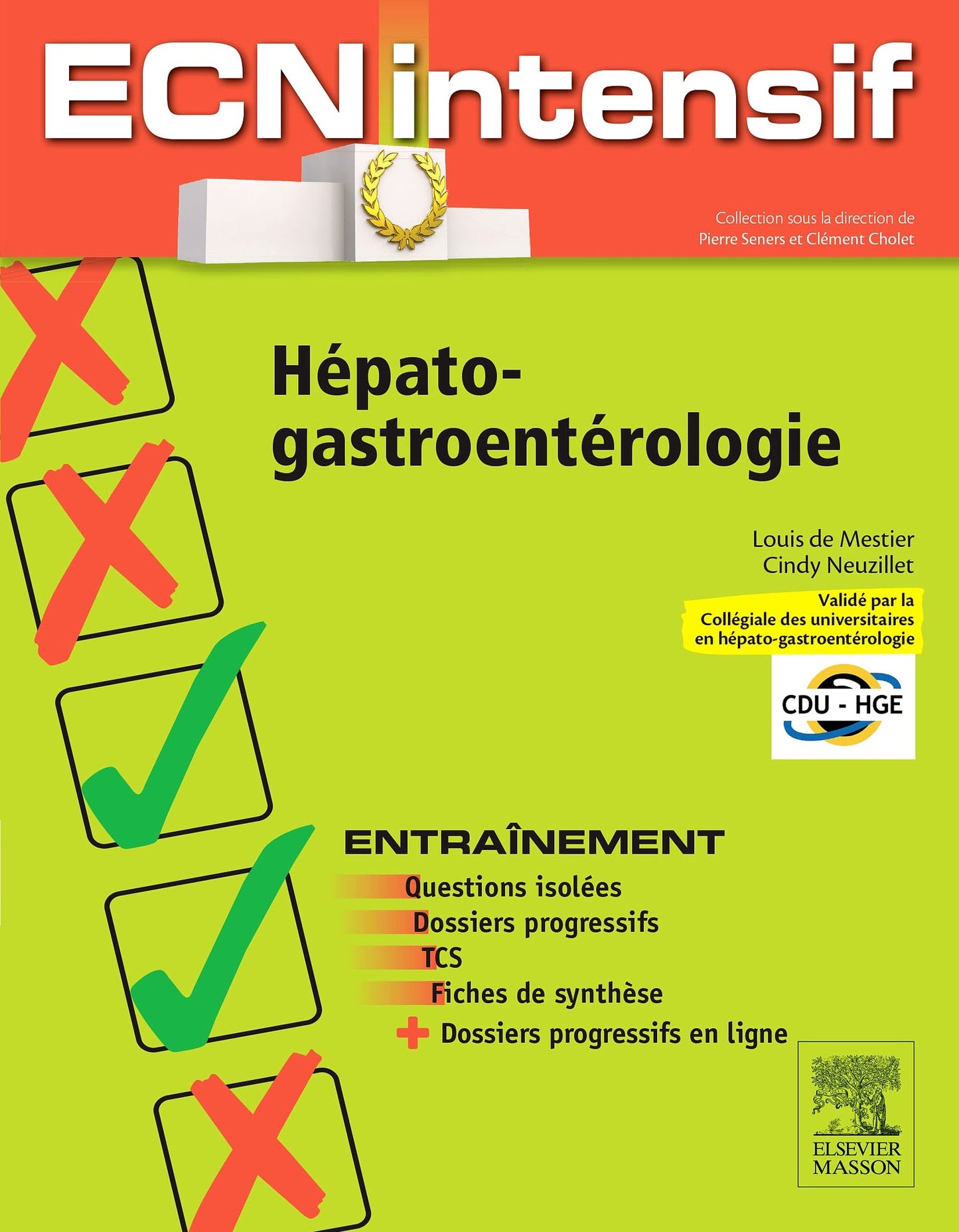 Hépato-gastro-entérologie: Dossiers progressifs et questions isolées corrigés