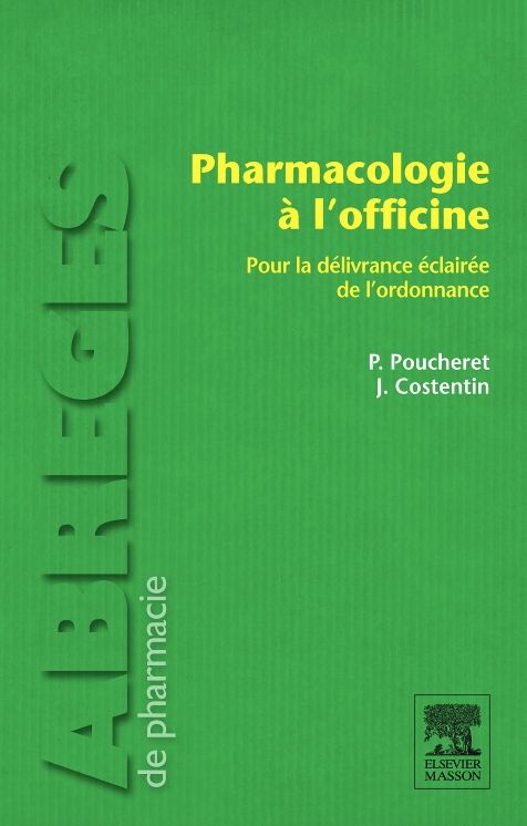 Pharmacologie à l'officine: Pour la délivrance éclairée de l'ordonnance