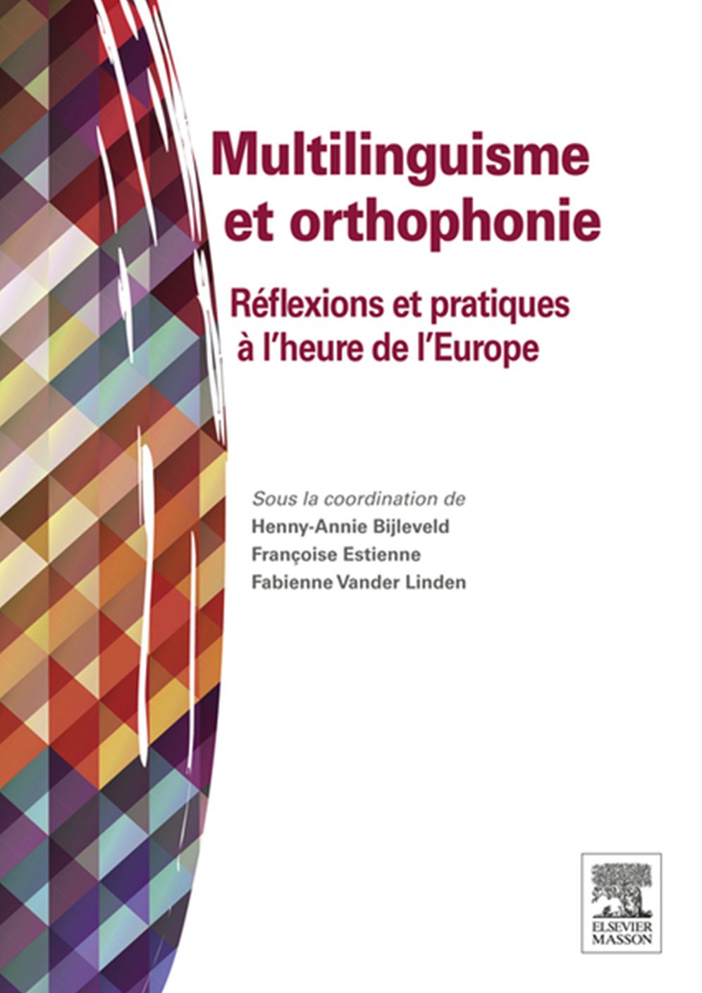 Multilinguisme et orthophonie: Réflexions et pratiques à l'heure de l'Europe