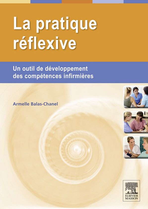 La pratique réflexive: Un outil de développement des compétences infirmières