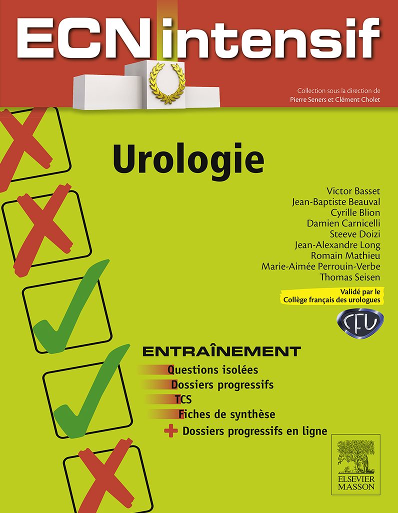 Urologie: Dossiers progressifs et questions isolées corrigés