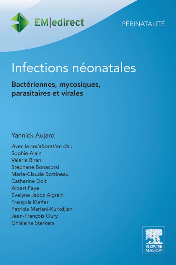 Infections néonatales: Bactériennes, mycosiques, parasitaires et virales