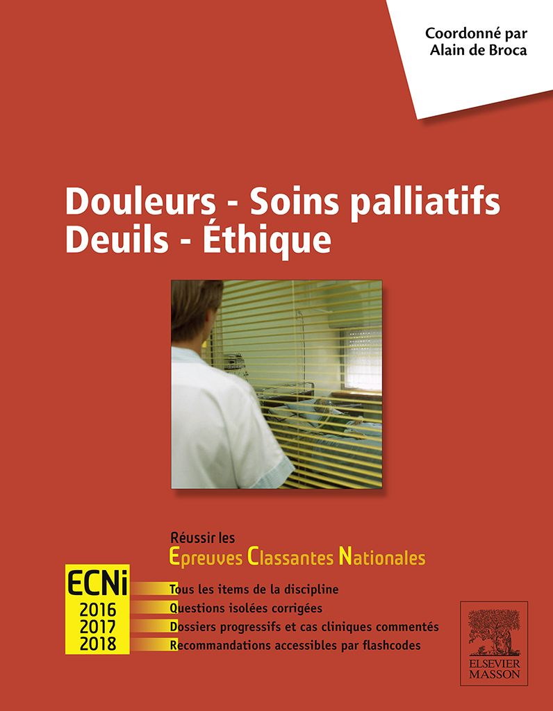 Douleurs - Soins palliatifs - Deuils - Ethique: Réussir les ECNi
