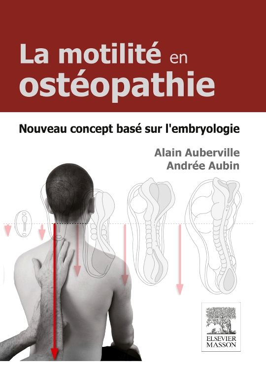 La motilité en ostéopathie. Nouveau concept basé sur l'embryologie