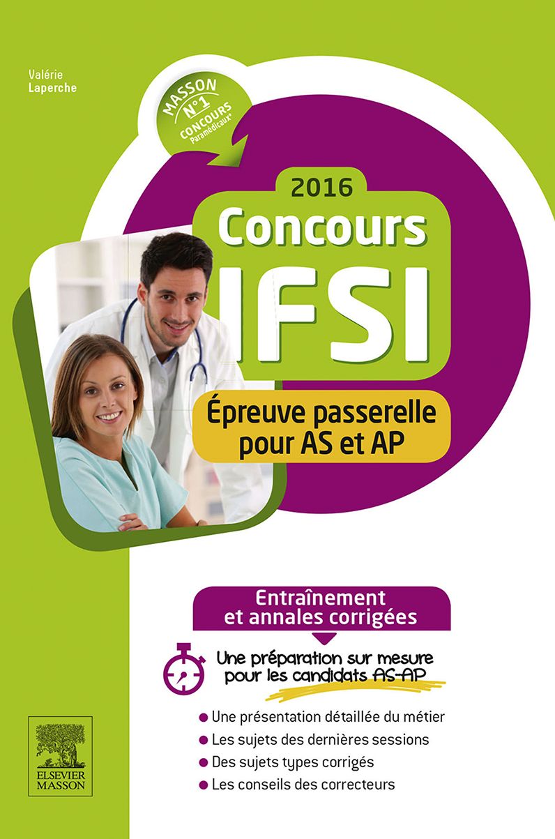 Concours IFSI 2016 - Épreuve passerelle pour AS et AP: Entraînement et annales corrigées