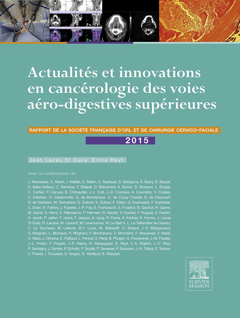 Actualités et innovations en cancérologie des voies aérodigestives supérieures: Rapport SFORL 2015