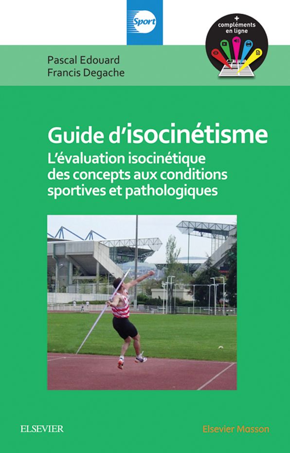 Guide d'isocinétisme: L'évaluation isocinétique des concepts aux conditions sportives et pathologiques