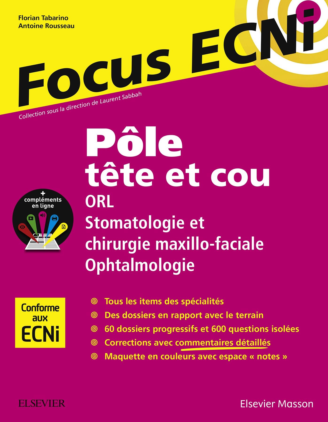 Pôle tête et cou : ORL/Stomatologie et chirurgie maxillo-faciale/Ophtalmologie: Apprendre et raisonner pour les ECNi
