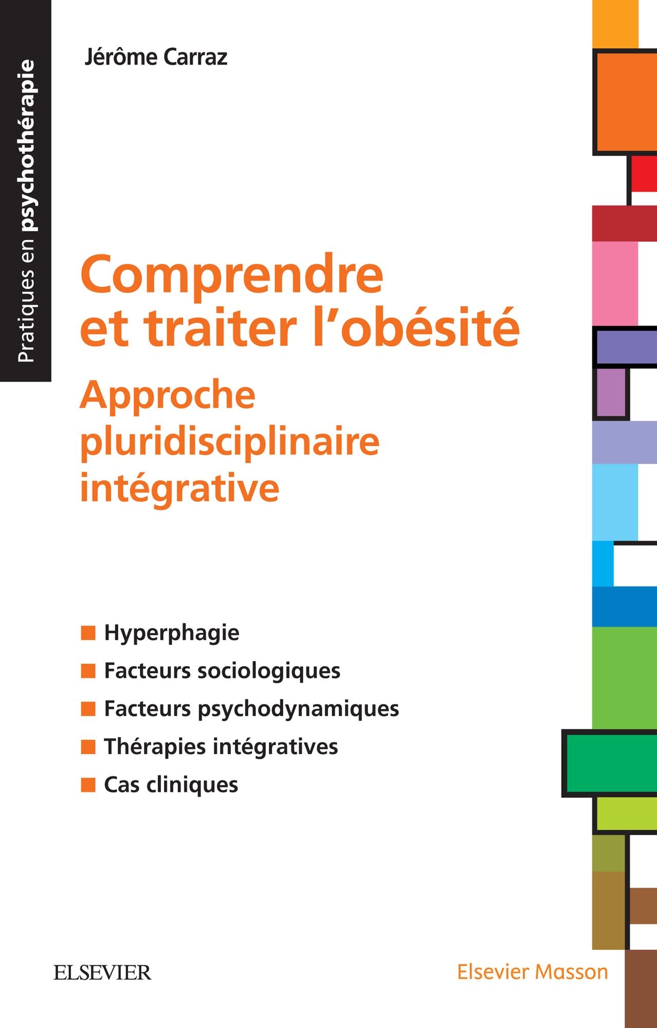 Comprendre et traiter l'obésité: Approche pluridisciplinaire intégrative