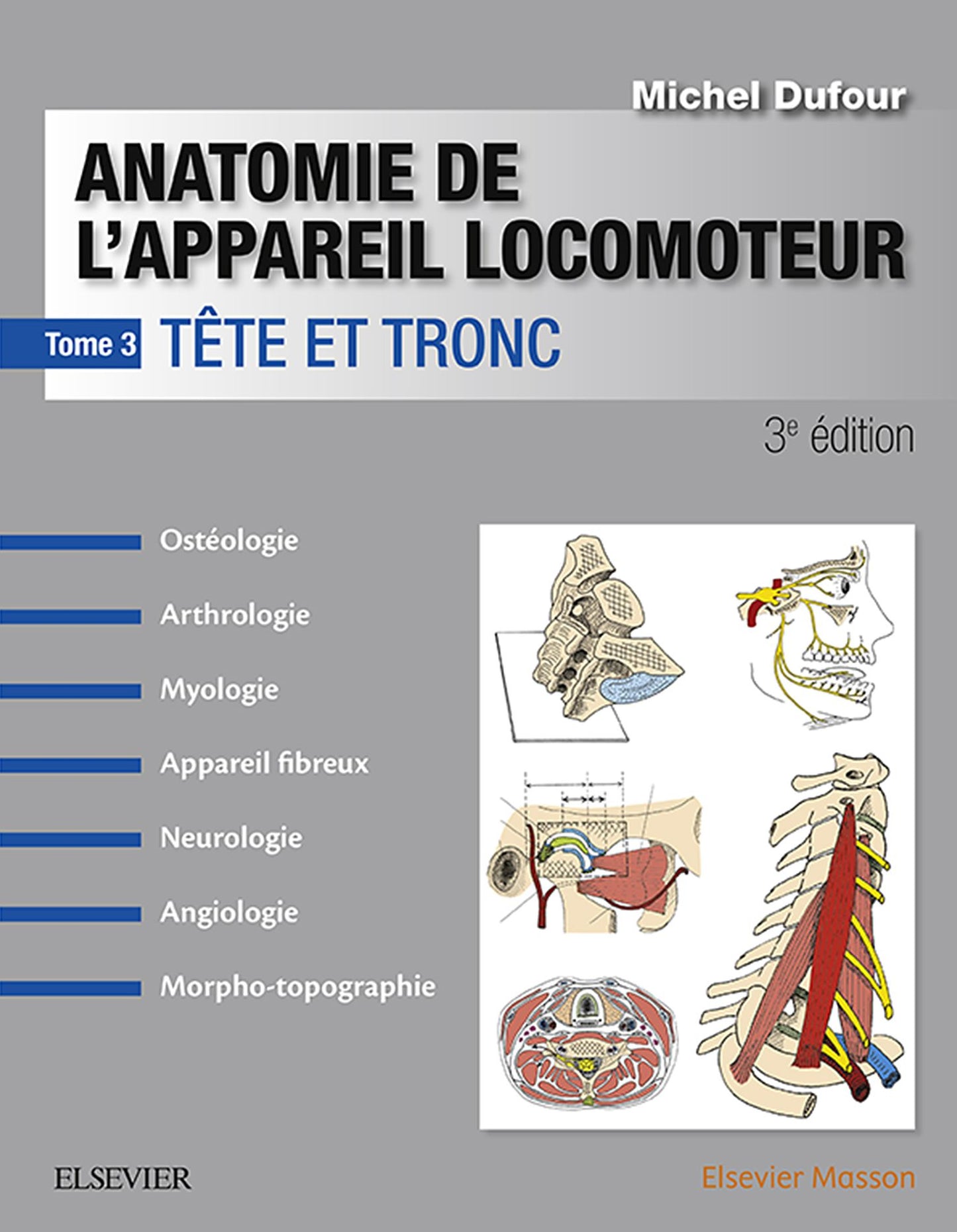 Anatomie de l'appareil locomoteur - Tome 3: Tête et tronc