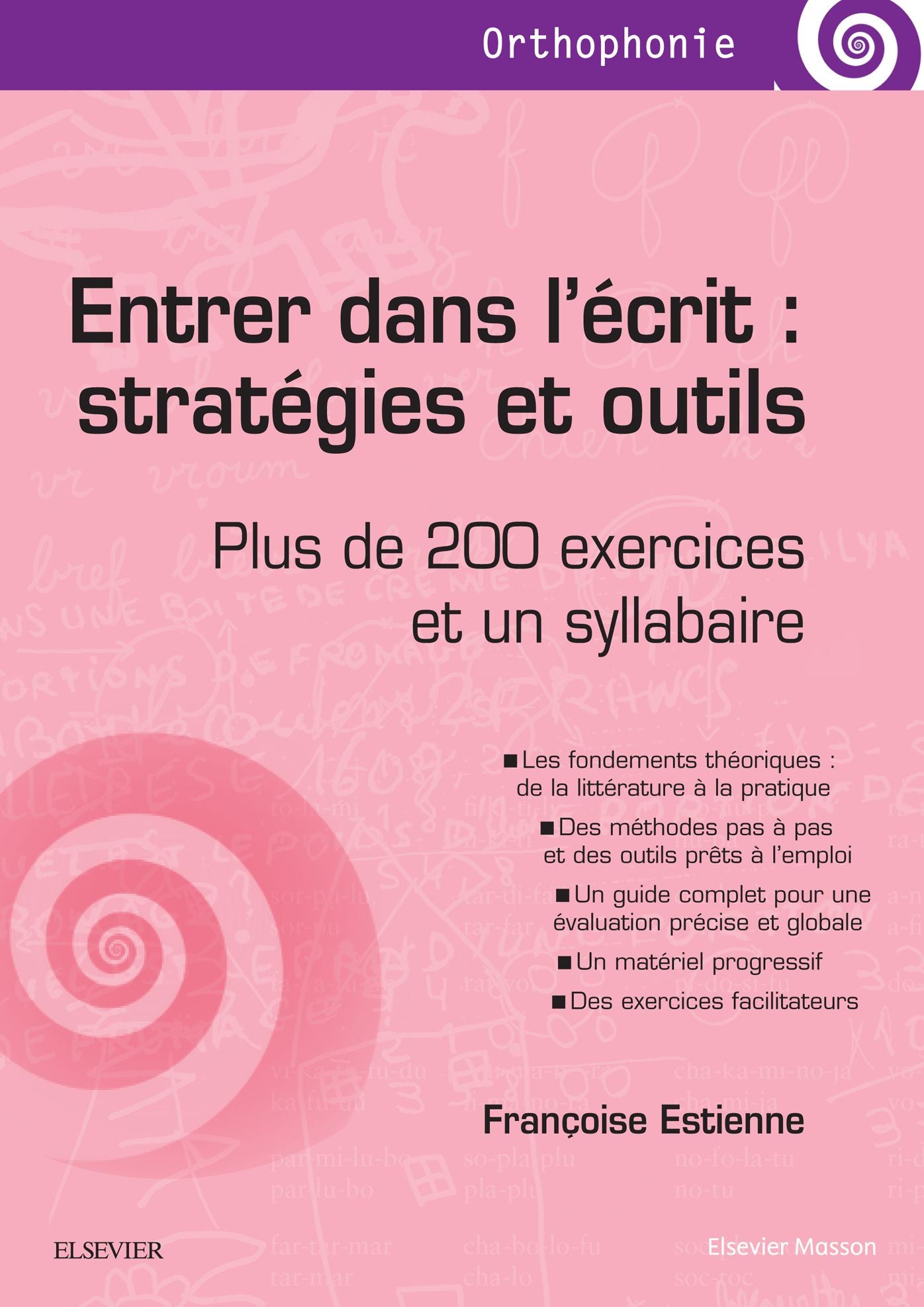 Entrer dans l'écrit : stratégies et outils: Plus de 200 exercices et un syllabaire