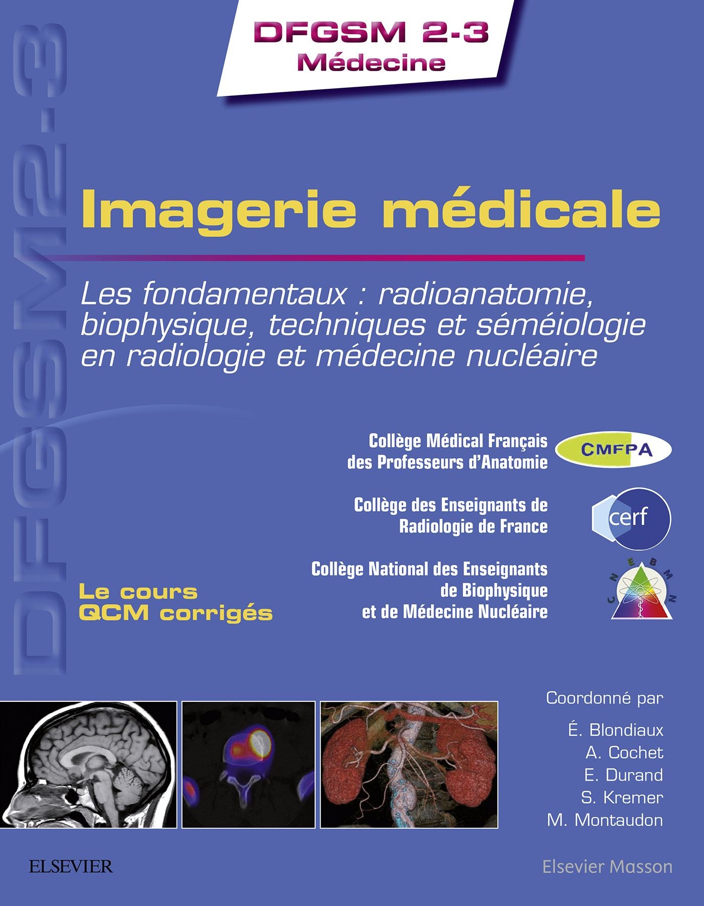 Imagerie médicale: Les fondamentaux : radioanatomie, biophysique, techniques et séméiologie en radiologie et médecine nucléaire