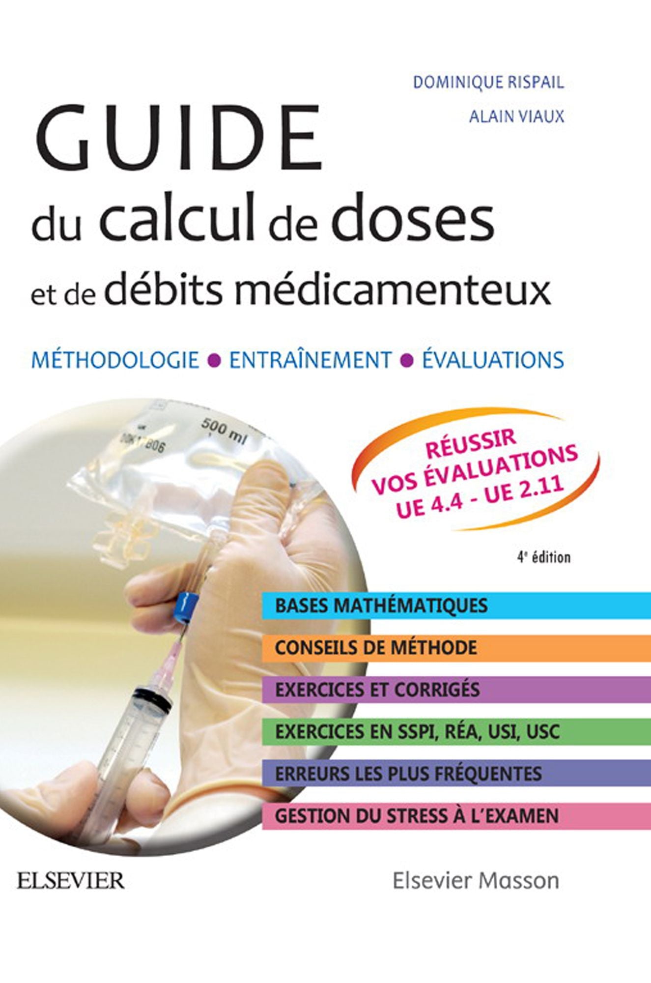 Guide du calcul de doses et de débits médicamenteux: Méthodologie. Entraînement. Évaluations