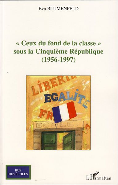 "Ceux du fond de la classe": Sous la Cinquième République - (1956-1994)