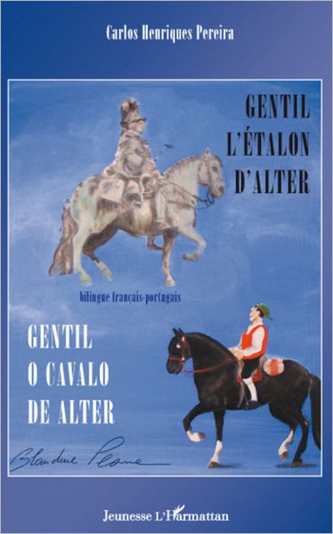Gentil l'étalon d'Alter: Gentil o cavalo de Alter - Bilingue français-portugais