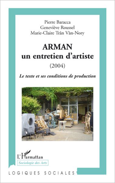Arman: Un entretien d'artiste (2004) - Le texte et ses conditions de production
