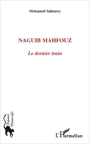 Naguib Mahfouz: Le dernier train