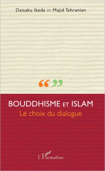 Bouddhisme et Islam: Le choix du dialogue