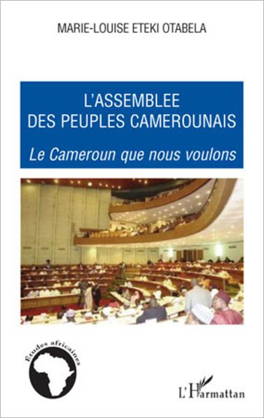 L'assemblée des peuples camerounais: Le Cameroun que nous voulons