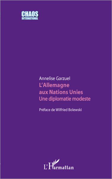 L'Allemagne aux Nations Unies: Une diplomatie modeste