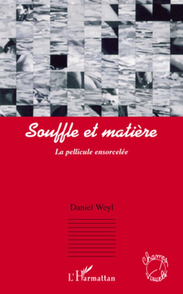 Souffle et matière: La pellicule ensorcelée