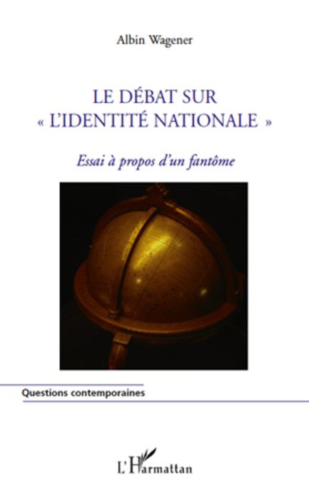 Le débat sur "l'identité nationale": Essai à propos d'un fantôme
