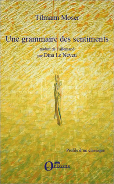 GRAMMAIRE DES SENTIMENTS (UNE)