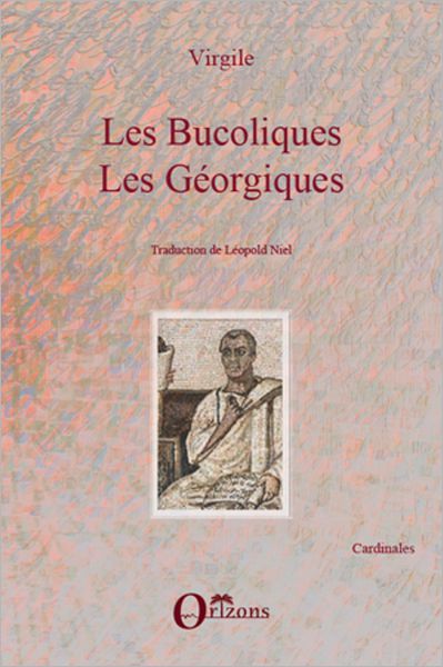 Les Bucoliques: Les Géorgiques