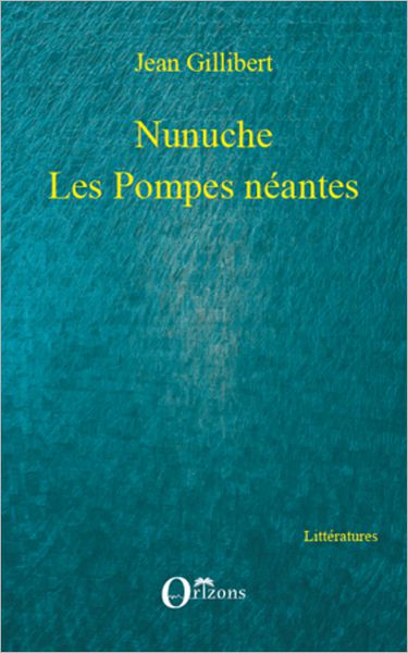 Nunuche: Les Pompes néantes