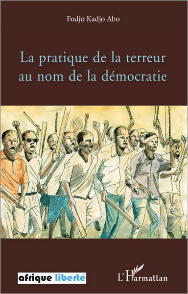 La pratique de la terreur au nom de la démocratie