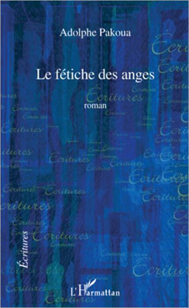 Le fétiche des anges