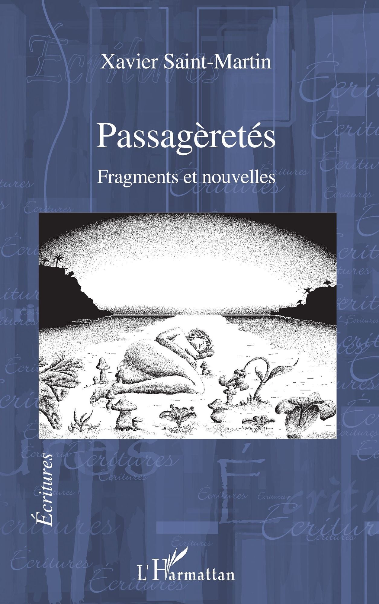 Passagèretés: Fragments et nouvelles