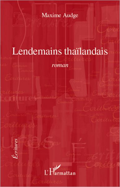 Lendemains thaïlandais: Roman