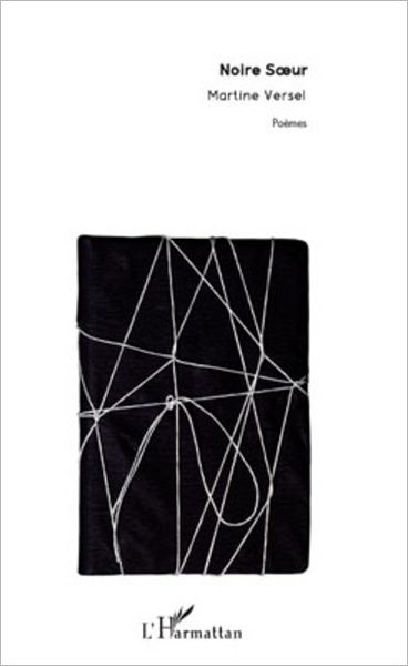 Noire Soeur: Poèmes