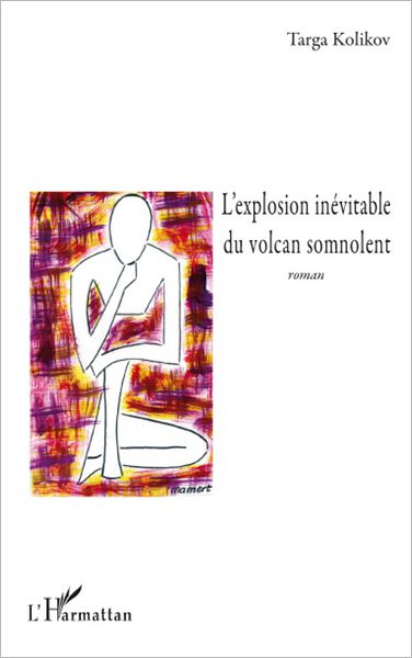 L'explosion inévitable du volcan somnolent: Roman