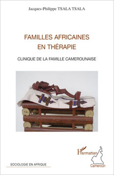 Familles africaines en thérapie: Clinique de la famille camerounaise