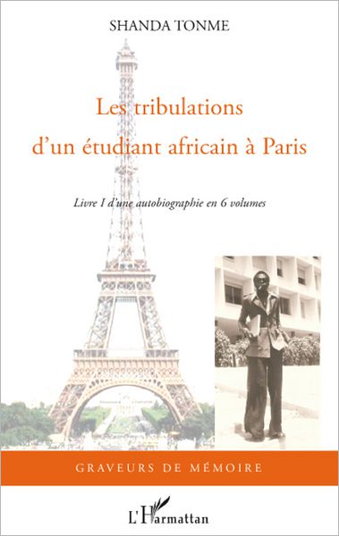 Les tribulations d'un étudiant africain à Paris: Livre I d'une autobiographie en 6 volumes