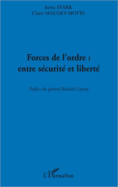 Forces de l'ordre : entre sécurité et liberté