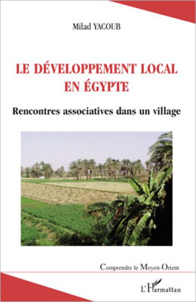 Le développement local en Egypte: Rencontres associatives dans un village