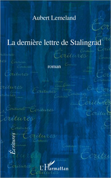 La dernière lettre de Stalingrad: Roman
