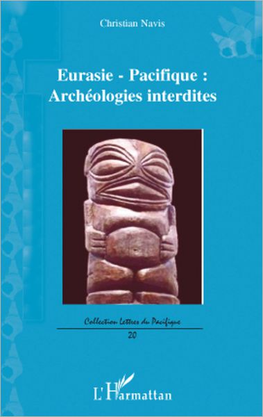 Eurasie-Pacifique : archéologies interdites