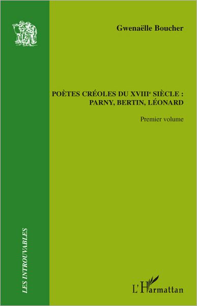 Poètes créoles du XVIIIème siècle :: Parny, Bertin, Léonard